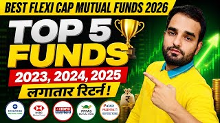 🔥Best Flexi Cap Mutual Funds 2026🔥 | हर साल Profit देने वाले 5 Mutual Funds !|