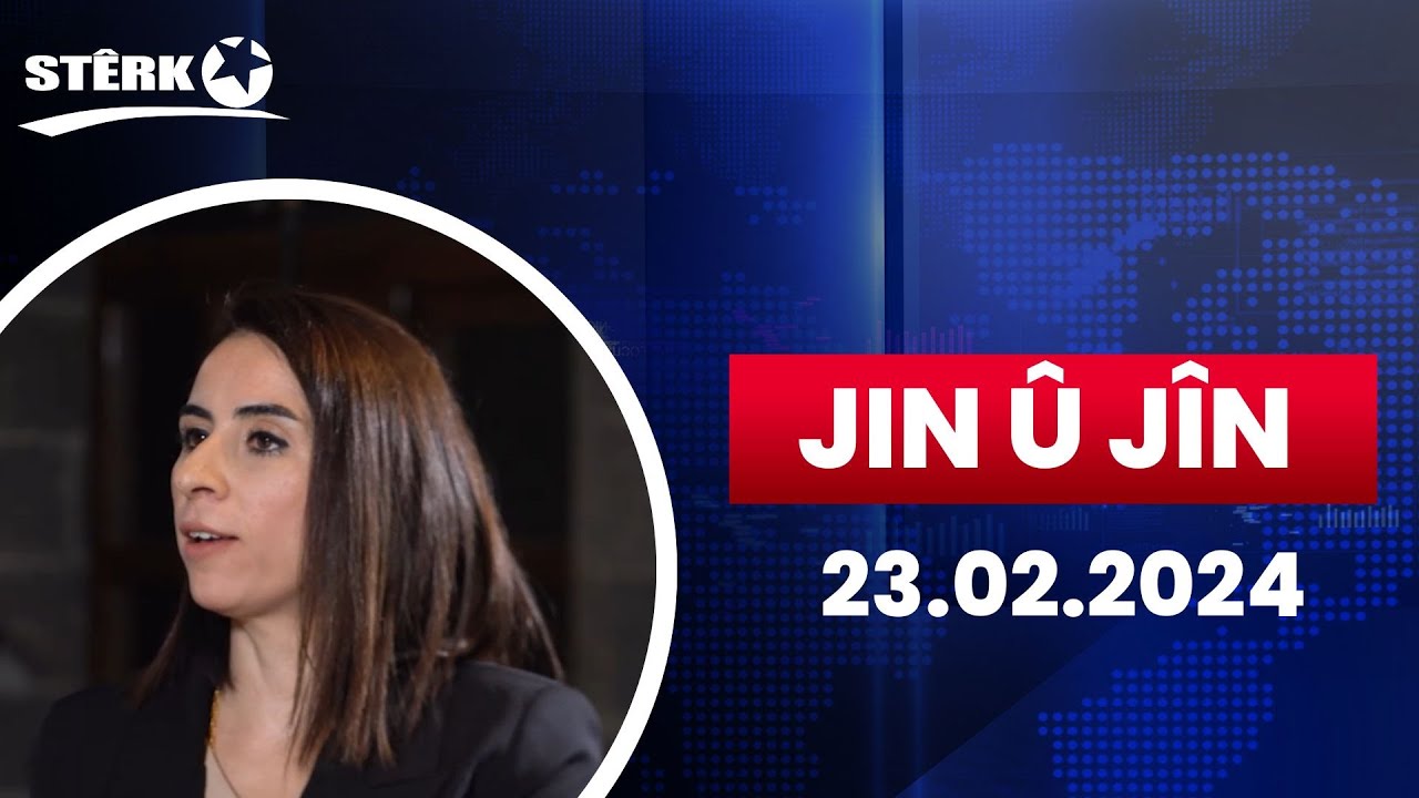 Jin û Jîn - 23.02.2024