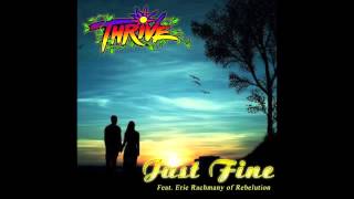 Thrive - Just Fine featuring Eric Rachmany ( Of Rebelution ) chords