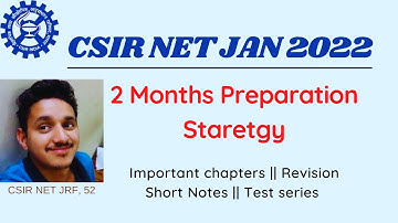 CSIR NET 2022 || Last 2 months Strategy || Important chapters || how to cover Syllabus || Revision