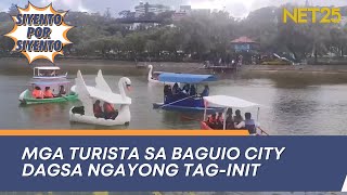 Mga turista sa Baguio City dagsa ngayong tag-init | Siyento Por Siyento