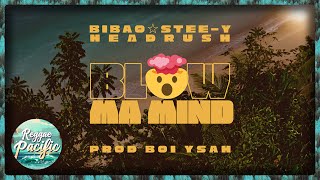 Bibao - Blow Ma Mind feat. Headrush & Stee-Y (Audio)