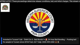 Pima County Bail Hearing: Initial Appearance After Arrest 5.6.26