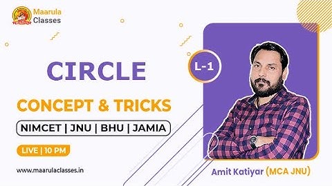 CIRCLE | LECTURE-01 | NIMCET | JNU | BHU | JAMIA | IIT-JEE | NDA | TGT-PGT