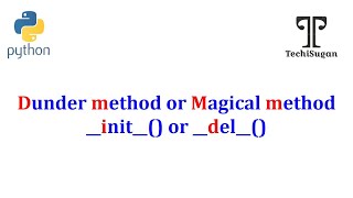 #03| OOP in Python | Python OOP Tutorial |Dunder Methods |Magic Method | special method |Techi sugan
