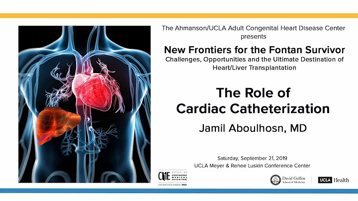 The Role of Cardiac Catheterization - Jamil Aboulhosn, MD | 2019