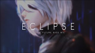 Eclipse | Trap & Future bass Mix