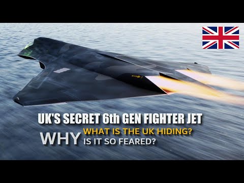 The Truth Behind the UK’s Secret 6th Gen Fighter Jet