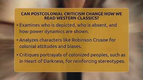 Can Postcolonial Criticism Change How We Read Western Classics? - The Prose Path