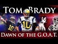 Tom Brady - Dawn of the G.O.A.T.