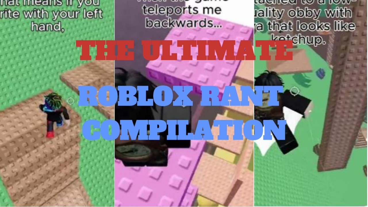 The Ultimate Roblox Rant Compilation! - YouTube