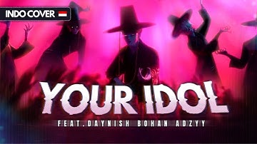 【INDO COVER】YOUR IDOL - SAJA BOYS (KPOP Demon Hunters) VINN × Daynish, Bohan, Adzyy