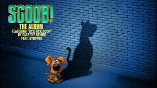 Tick Tick Boom - Sage The Gemini ft. BygTwo3 (from Scoob! The Album) [Official Audio]
