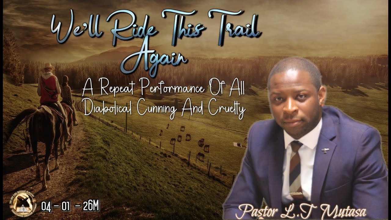 We’ll Ride This Trail Again: A Repeat Performance Of All Diabolical Cunning And Cruelty - 040126M