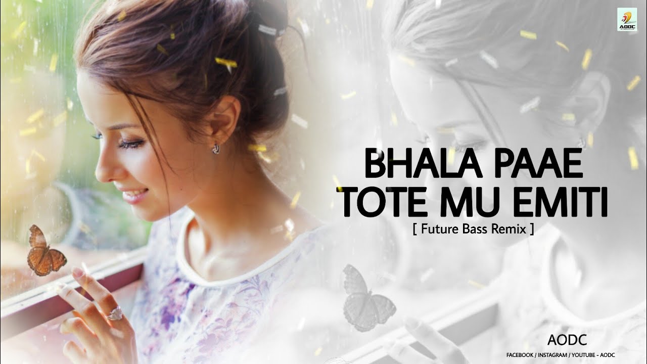 Bhala Pae Tote Mu Emiti (Futurbass remix) DJ Happy f.t.Sabisesh & Aseema panda