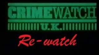Crimewatch Re-Watch - July 1985