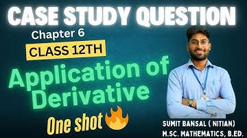 Case Study Questions Math Class12th || Application of Derivatives || Chapter 6 || One Shot 🔥🏆 ||