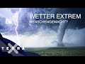 Extremwetter – auf den Spuren der Klimaforschung | Ganze Folge Terra X