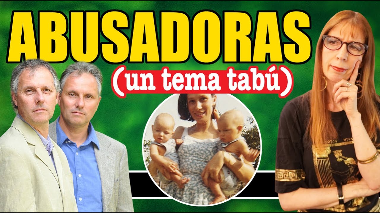 ABUSADORAS (Un tema TABÚ)