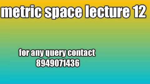 distance between a point and sub set in metric space lecture 12