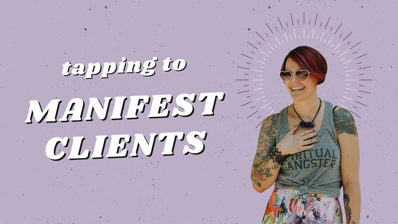 EFT Tapping to MANIFEST CLIENTS - YouTube