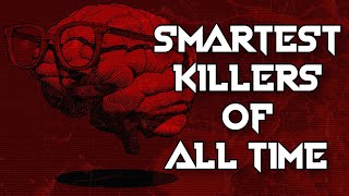 10 Murderers Who Used Their Genius IQs For Evil