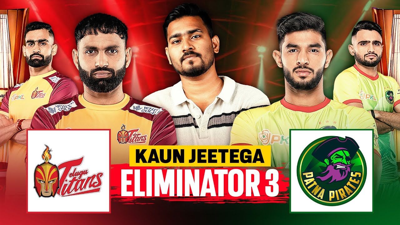 PKL 12 Eliminator 3 | Telugu Titans vs Patna Pirates | KAUN JEETEGA | PKL 12 PLAYOFFS PREVIEW