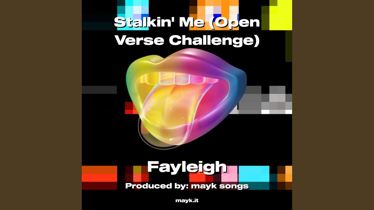 Stalkin Me (Open Verse Challenge)