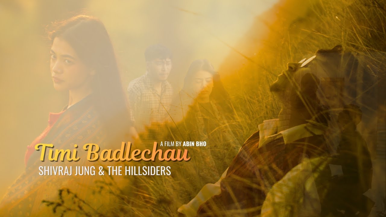 Timi Badlechau  | Official Music Video | Shivraj Jung & The Hillsiders | Björn Guo | Abin Bho