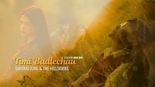 Timi Badlechau Official Music Video Shivraj Jung & The Hillsiders Björn Guo Abin Bho