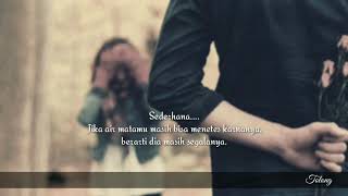 Story WA jika kamu masih bisa menangisi dia berarti dia masih segalanya untukmu