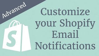 Customize your Shopify Email Notifications