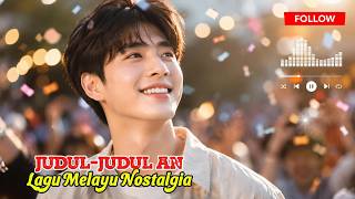 JUDUL-JUDUL AN | LAGU MELAYU NOSTALGIA (COVER)