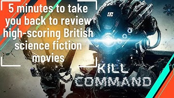 Kill Command (2016) | 4 minutes to take you back to the full version of the British high score movie