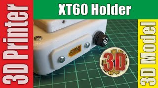 Xt60 Holder 3D Printer