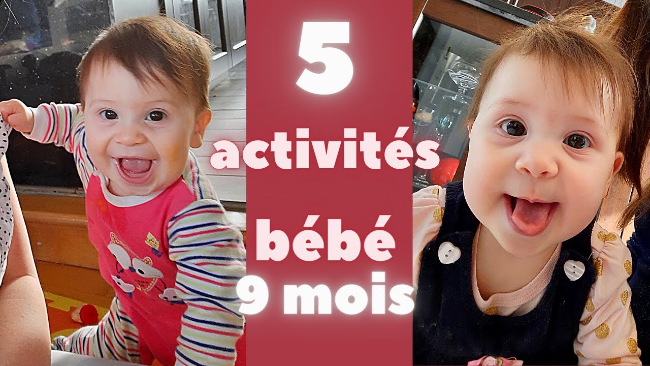 5 idées d'ACTIVITÉS pour bébé de 9 mois - DÉVELOPPEMENT DE L