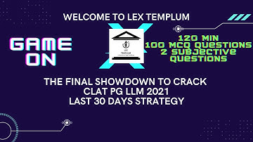 Final 30 Days Strategy to crack CLAT PG LLM 2021!!! The Final Showdown!!!!