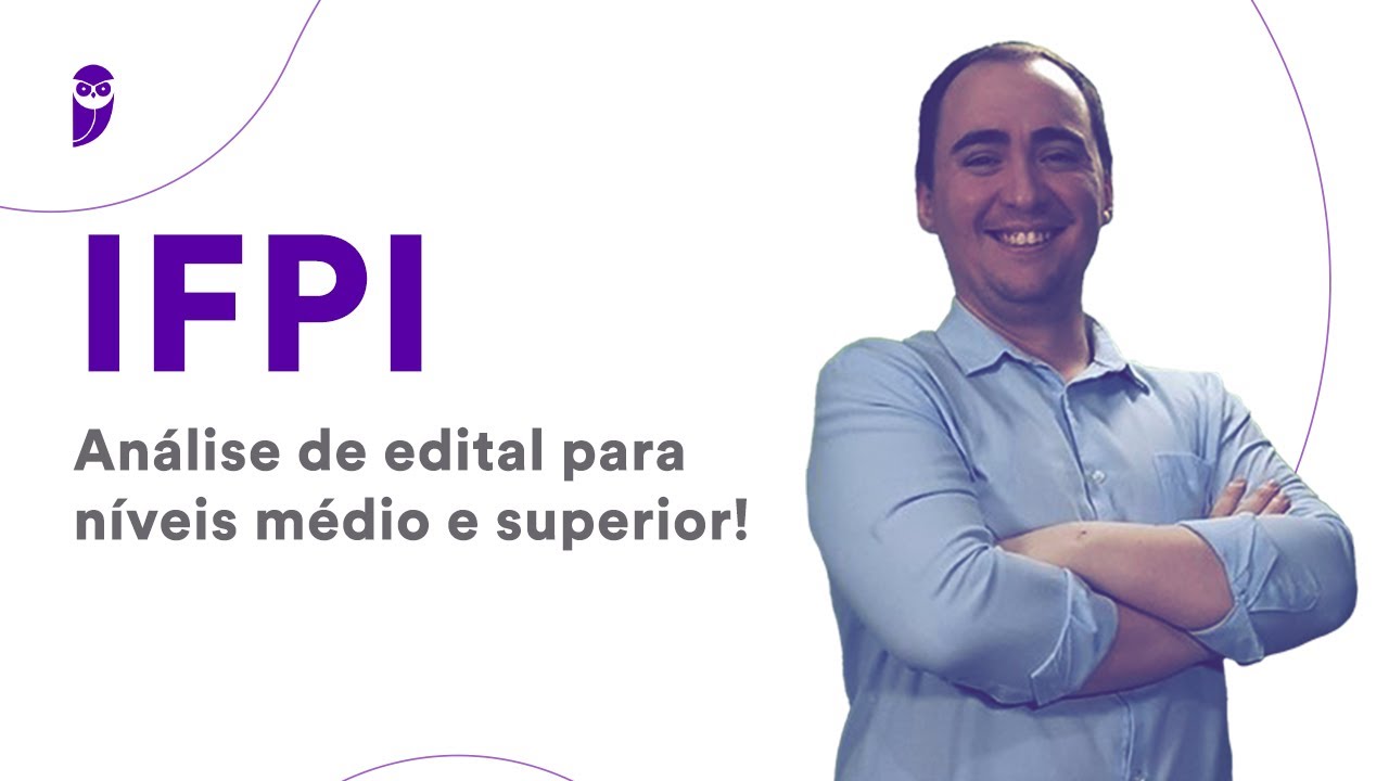 IFPI: Análise de edital para níveis médio e superior!