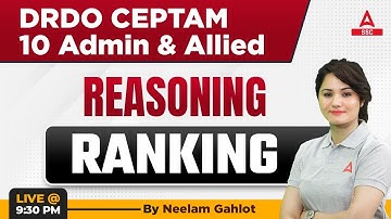 DRDO CEPTAM 10 Admin & Allied | Reasoning by Neelam Gahlot | Ranking