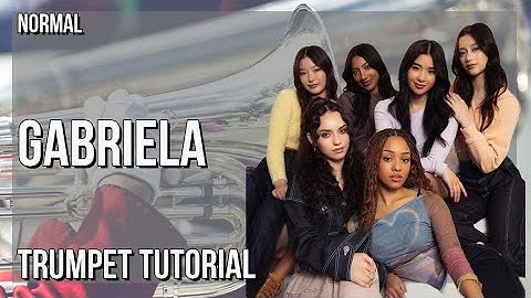 How to play Gabriela by Katseye on Trumpet (Tutorial)