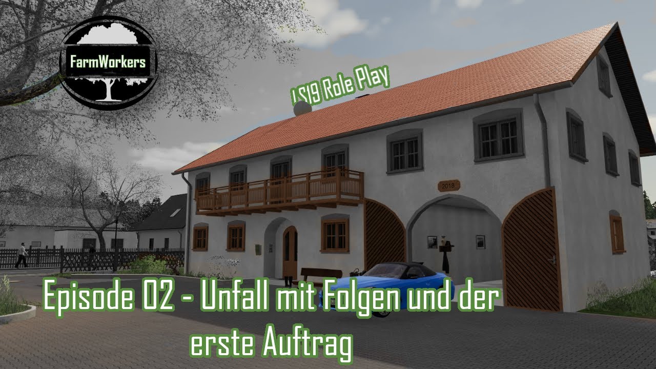 LS19 FarmWorkers [Role Play] Episode #02 | Unfall mit Folgen und der erste Auftrag