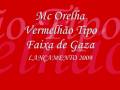 Mc Orelha - Vermelhão Tipo Faixa de Gaza ♪