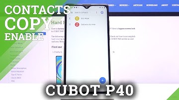 How to Copy Contacts in CUBOT P40 – Transfer Contacts