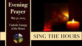 5.31.24 Vespers, Friday Evening Prayer of the Liturgy of the Hours