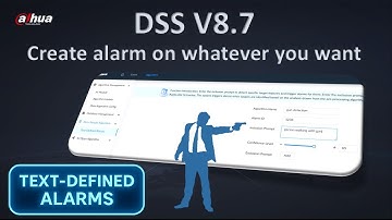 DSS 8.7 - How to stetup Text Defined Alarms with IVSS7108 -I2