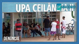 Pacientes denunciam falta de medico e superlotacao em UPA do Setor O em Ceilandi