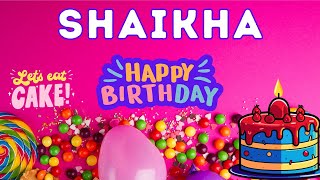 Happy Birthday Shaikha, Birthday of Shaikha, Best Birthday Wishes, hbd