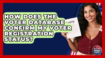How Does The Voter Database Confirm My Voter Registration Status? - First Time Voter Expert