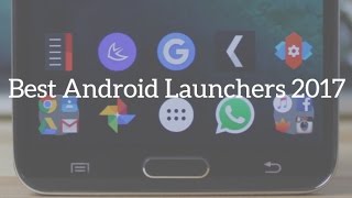 Top 5 Best Android Launchers 2017 screenshot 5