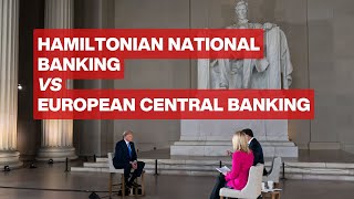 Hamiltonian National Banking vs Central Banking